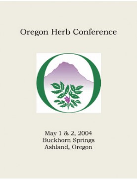 2004 Oregon Herb Conference 2004 Oregon Herb Conference