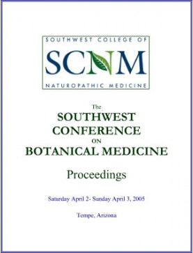 2005 Southwest Conference on Botanical Medicines 2005 Southwest Conference on Botanical Medicines