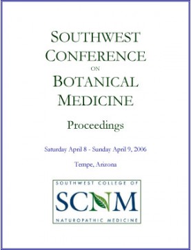 2006 Southwest Conference on Botanical Medicines 2006 Southwest Conference on Botanical Medicines
