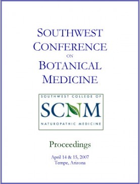 2007 Southwest Conference on Botanical Medicine 2007 Southwest Conference on Botanical Medicine