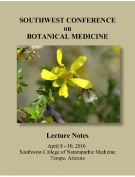 2016 Southwest Conference on Botanical Medicine 2016 Southwest Conference on Botanical Medicine